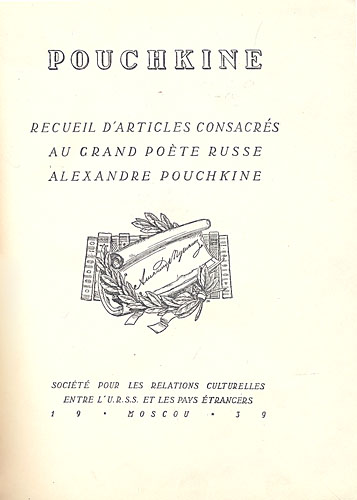Pouchkine Recueil d'articles consacres au grand poete russe Alexandre Pouchkine Антикварное издание Сохранность: Хорошая 1939 г Твердый переплет Тираж: 4400 экз Формат: 82x110/16 инфо 7136k.